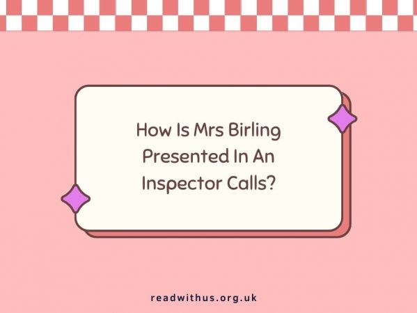 How Is Mrs Birling Presented In An Inspector Calls?