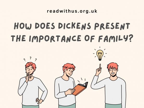 How Does Dickens Present The Importance Of Family?