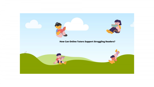 How Can Online Tutors Support Struggling Readers?