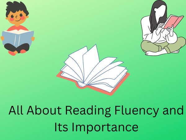All About Reading Fluency and Its Importance
