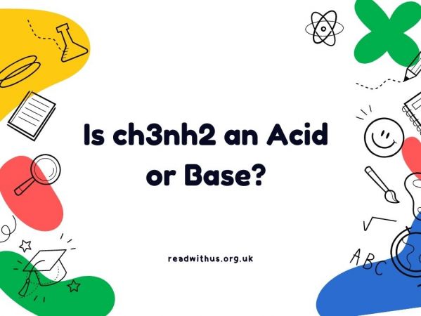 Is ch3nh2 an acid or base?