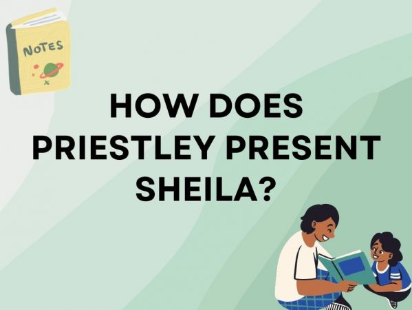 How does Priestley present Sheila in An Inspector Calls?